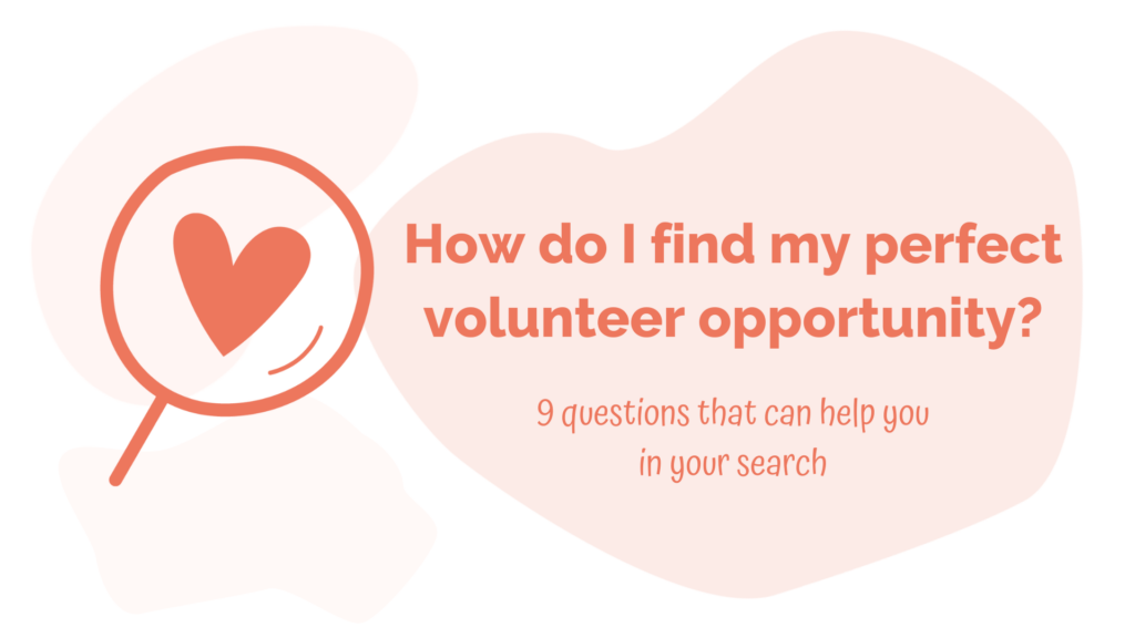 a magnifying glass with the text: How do I find my perfect volunteer position